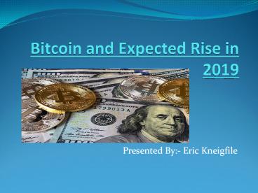 Bitcoin and Expected Rise in 2019