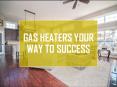 GAS HEATERS YOUR WAY TO SUCCESS PowerPoint PPT Presentation