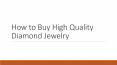 How to Buy  High Quality Diamond Jewelry