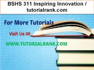 BSHS 311 Inspiring Innovation--tutorialrank.com