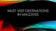 Must visit tourist destination in Maldives - Maldives tour packages from Kochi Kerala PowerPoint PPT Presentation