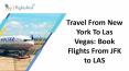 Travel From New York To Las Vegas  Book Flights From JFK to LAS