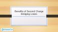 Benefits of Second Charge Bridging Loan PowerPoint PPT Presentation