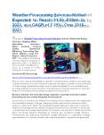 Weather Forecasting Services Market Expected to Reach $1.56 Billion by 2021, at a CAGR of 7.15%, Over 2016–2021 PowerPoint PPT Presentation
