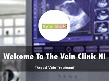 Detail Presentation About The Vein Clinic Ni
