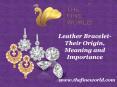 Leather Bracelet- Their Origin, Meaning and Importance PowerPoint PPT Presentation