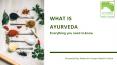What is Ayurveda: Everything you need to Know PowerPoint PPT Presentation