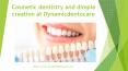 Cosmetic dentistry and dimple creation at Dynamicdentocare PowerPoint PPT Presentation