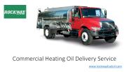 Commercial Heating Oil Delivery Service - www.rockwayfueloil.com