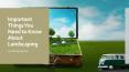 Important Things You Need to Know About Landscaping PowerPoint PPT Presentation