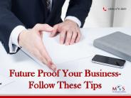 Future Proof Your Business – Follow These Tips