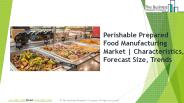 Perishable Prepared Food Manufacturing GMR 2019