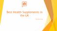 Best Health Supplements in the UK PowerPoint PPT Presentation