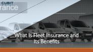 What Is Fleet Insurance and Its Benefits