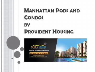Manhattan pods and Condos/ Kenworth by Provident | Flats in Rajendranagar, Hyderabad