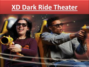 XD Dark Ride Theater
