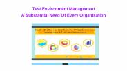 Test Environment Management: A Substantial Need Of Every Organisation