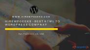 HireWpGeeks - Best HTMl to Wordpress compnay