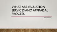 What Are Valuation Services And Appraisal Process