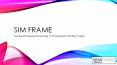 About SIM Frame and our products PowerPoint PPT Presentation