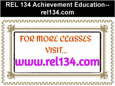 REL 134 Achievement Education--rel134.com