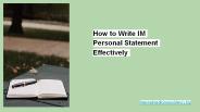 How to Write IM Personal Statement Effectively