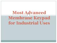 Most Advanced Membrane Keypad for Industrial Uses