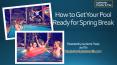 How to Get Your Pool Ready for Spring Break PowerPoint PPT Presentation