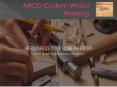 AROD Custom Wood Working PowerPoint PPT Presentation