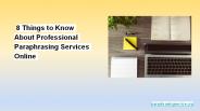 8 Things to Know About Professional Paraphrasing Services Online