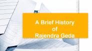 A Brief History of Rajendra Geda
