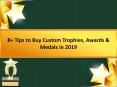 8+ Tips to Buy Custom Trophies, Awards & Medals in 2019