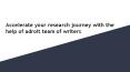 Accelerate your research journey with the help of adroit team of writers PowerPoint PPT Presentation