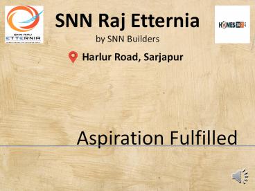 SNN Raj Etternia |Sarjapur Road Bangalore|Homes247.in