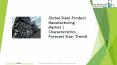 Steel Product Manufacturing Global Market Report 2019 PowerPoint PPT Presentation