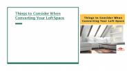 Things to Consider When Converting Your Loft Space