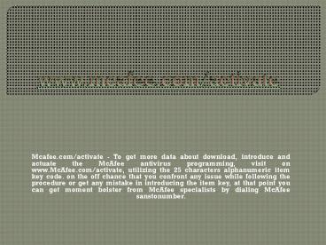mcafee.com/activate-Mcafee Antivirus and Security software