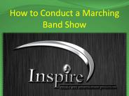How to Conduct a Marching Band Show