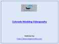Colorado Wedding Videography PowerPoint PPT Presentation