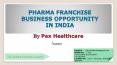 Pharma Business Opportunity In India - Pax Healthcare PowerPoint PPT Presentation