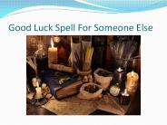 Good Luck Spells For Someone Else