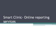 smart clinic- Online reporting services