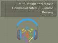 MP3 Music and Movie Download Sites: A Candid Review PowerPoint PPT Presentation