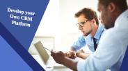 Create a custom CRM solution for your business