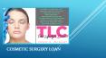 TLC Helps You In Getting Cosmetic Surgery Loan PowerPoint PPT Presentation