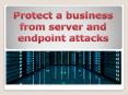 Protect a business from server and endpoint attacks PowerPoint PPT Presentation