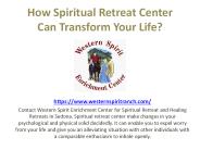 How Spiritual Retreat Center Can Transform Your Life?