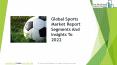 Sports Global Market Report 2019 PowerPoint PPT Presentation