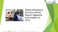 Ambulance Services Global Market Report 2019 PowerPoint PPT Presentation