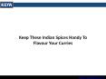 Keep These Indian Spices Handy To Flavour Your Curries PowerPoint PPT Presentation